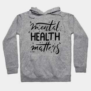 Mental Health Matters Hoodie